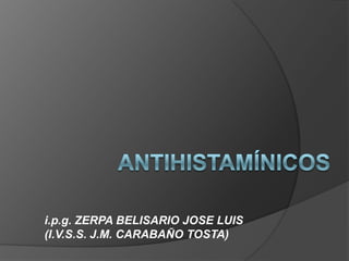ANTIHISTAMÍNICOS i.p.g. ZERPA BELISARIO JOSE LUIS (I.V.S.S. J.M. CARABAÑO TOSTA)  