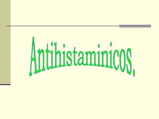 Antihistaminicos. 