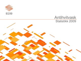 AntihvitvaskStatistikk 2009 