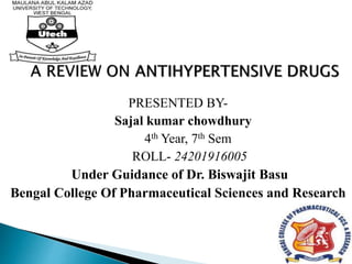 PRESENTED BY-
Sajal kumar chowdhury
4th Year, 7th Sem
ROLL- 24201916005
Under Guidance of Dr. Biswajit Basu
Bengal College Of Pharmaceutical Sciences and Research
 