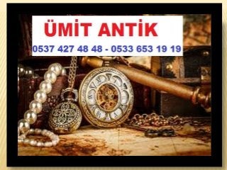 Antalya Antika Eşya Alım Satım 0537 427 48 48