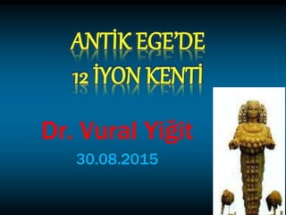 Dr. Vural Yiğit
30.08.2015
 