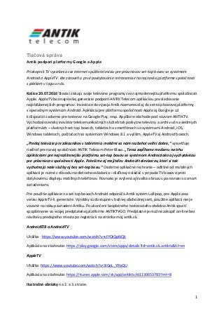 1
Tlačová správa
Antik podporí platformy Google a Apple
Priekopník TV vysielania cez internet spúšťa televíziu pre priazni...