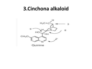 3.Cinchona alkaloid
 