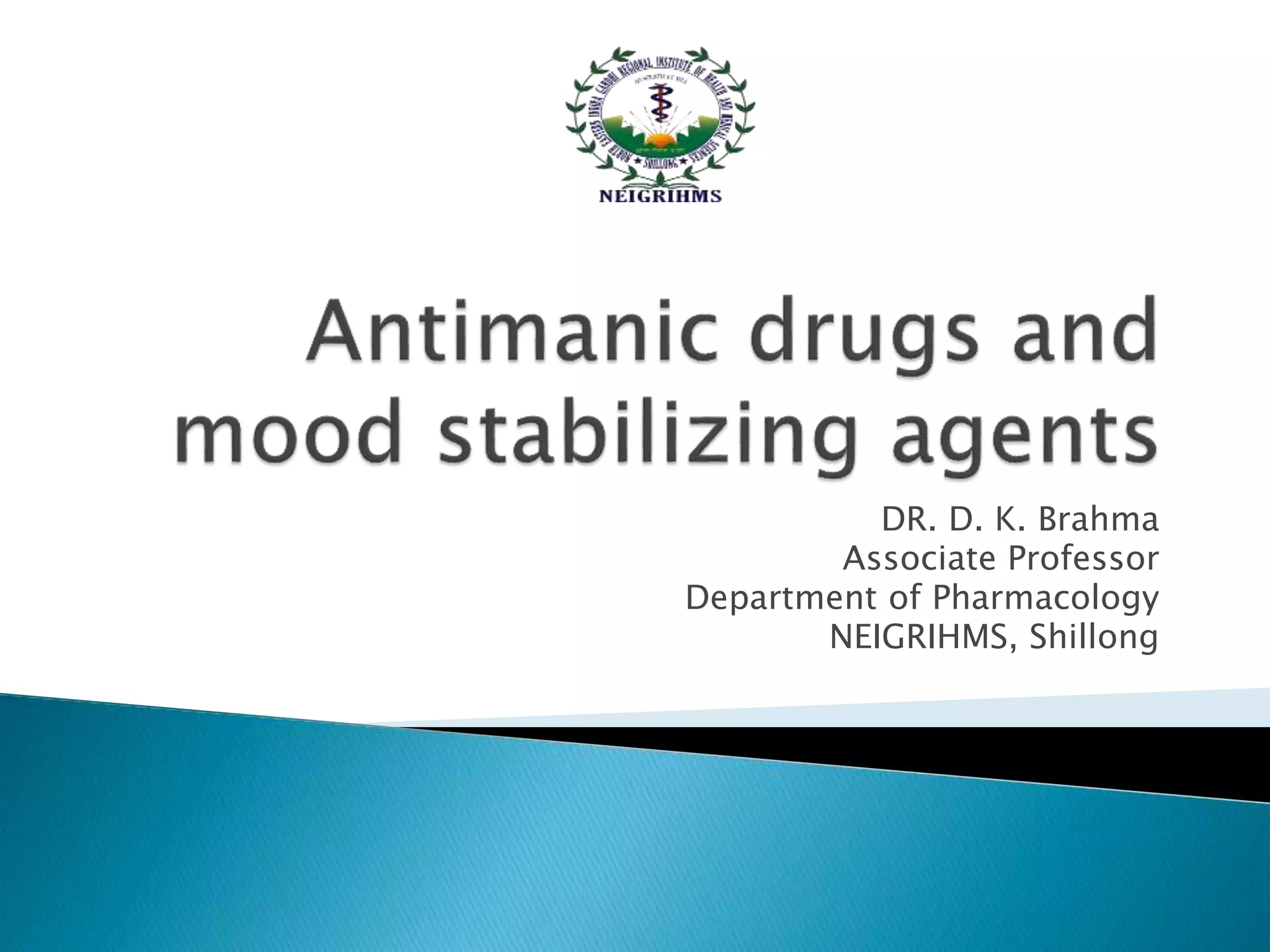Antimanic drugs and mood stabilizing agents PPT