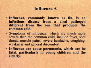 Influenza A
 