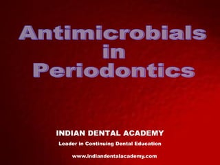 INDIAN DENTAL ACADEMY
Leader in Continuing Dental Education

    www.indiandentalacademy.com
 