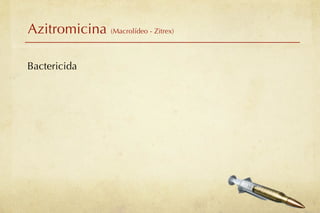 Azitromicina (Macrolídeo - Zitrex)

Bactericida
 