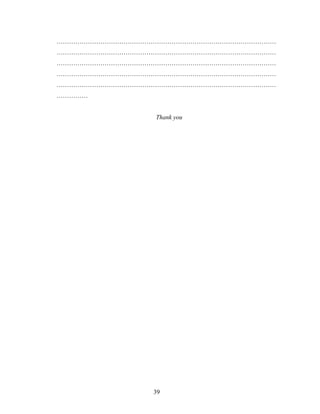……………………………………………………………………………………………
……………………………………………………………………………………………
……………………………………………………………………………………………
……………………………………………………………………………………………
……………………………………………………………………………………………
……………
Thank you
39
 