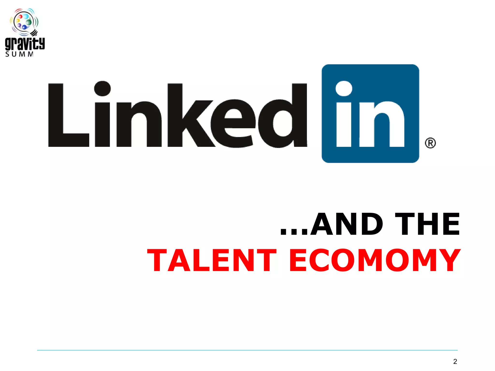 …AND THE
TALENT ECOMOMY


             2
 