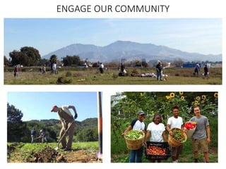 ENGAGE OUR COMMUNITY
 