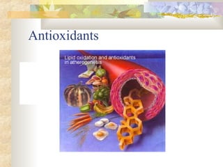 Antioxidants
 