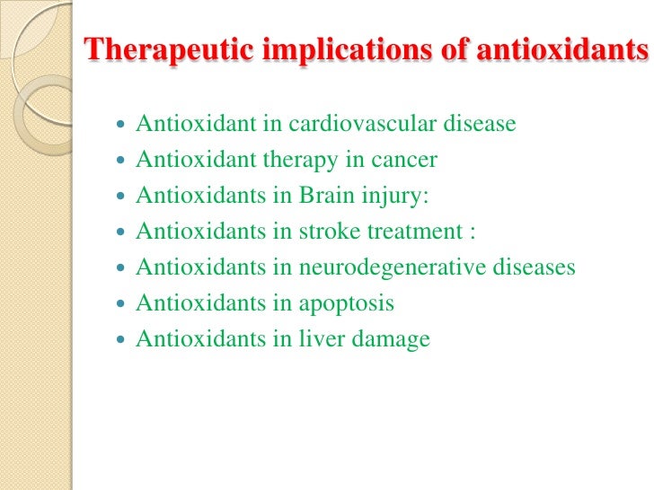 Antioxidants and their therapeutic implications