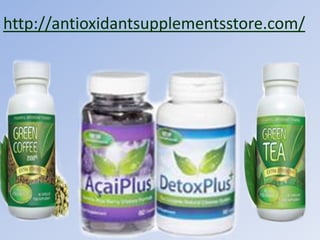 http://antioxidantsupplementsstore.com/
 