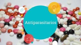 Antiparasitarios
 