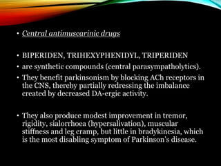 Anti parkinsonian drugs