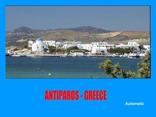 ANTIPAROS - GREECE Automatic 