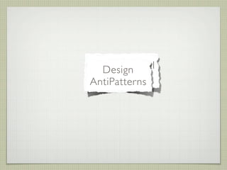 Organizational
  Design
 AntiPatterns
AntiPatterns
 