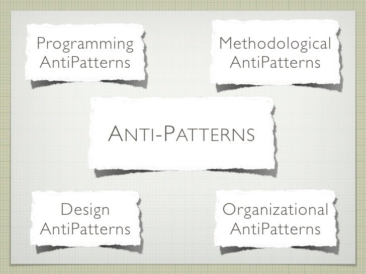 Anti Patterns