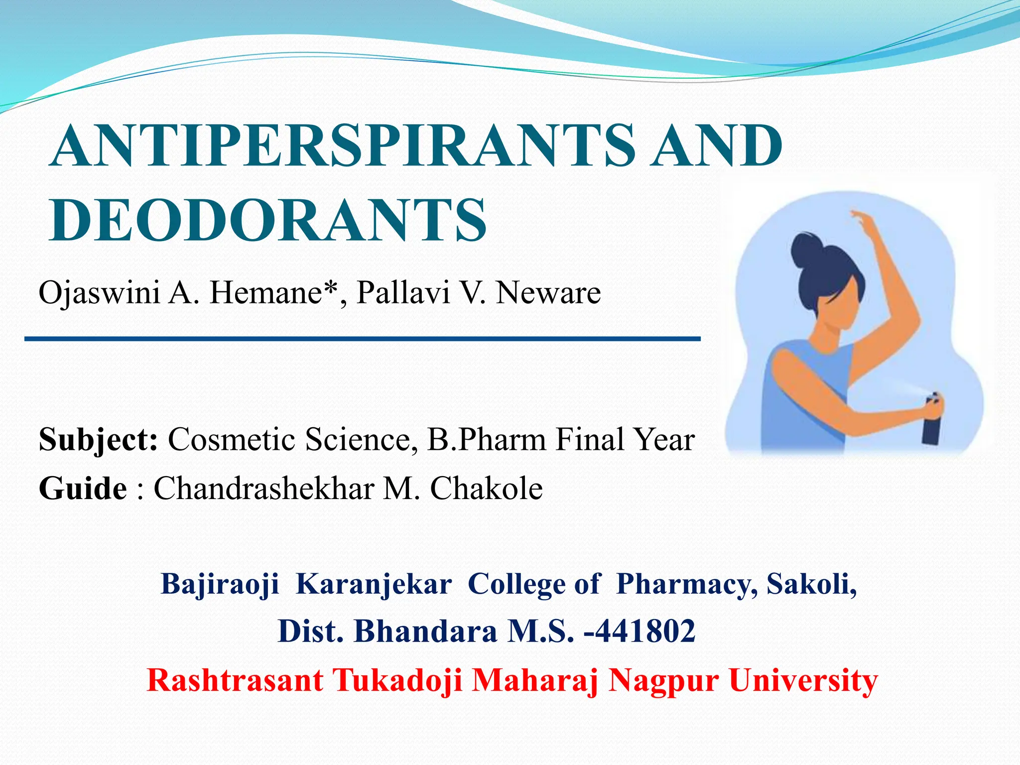 ANTIPERSPIRANTS AND DEODORANTS MECHANISM OF ACTION PPT