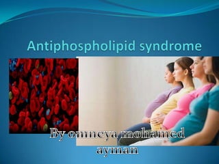 Antiphospholipid syndrome.pptx new