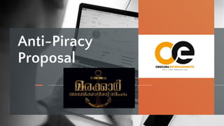 Anti-Piracy
Proposal
 