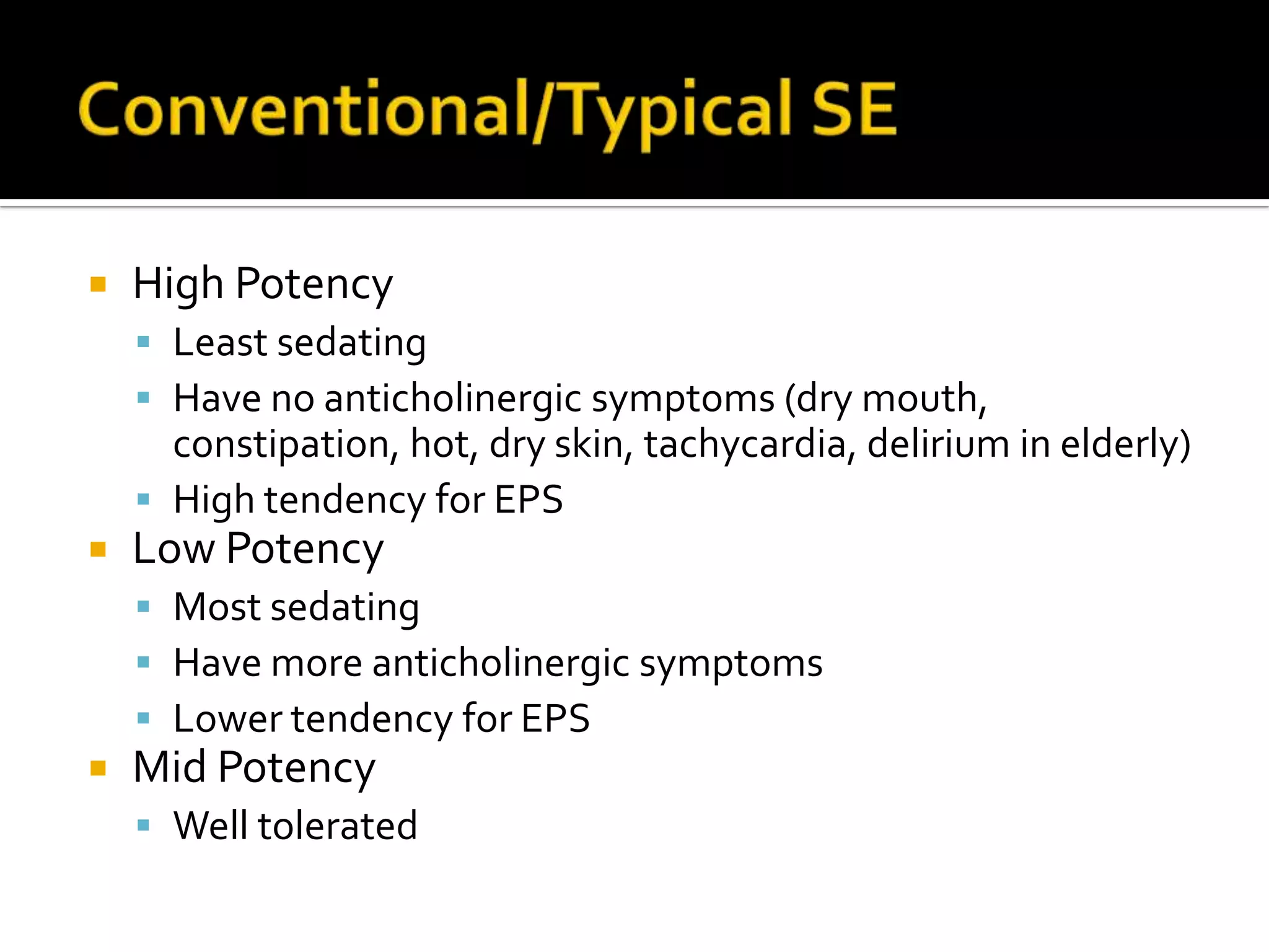 Which Statement Is True Regarding Antipsychotic Medications