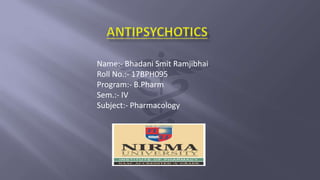 Name:- Bhadani Smit Ramjibhai
Roll No.:- 17BPH095
Program:- B.Pharm
Sem.:- IV
Subject:- Pharmacology
 
