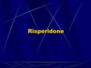 Risperidone
 