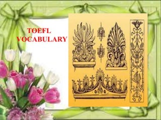 TOEFL
VOCABULARY
 