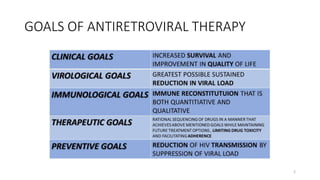 GOALS OF ANTIRETROVIRAL THERAPY
2
 