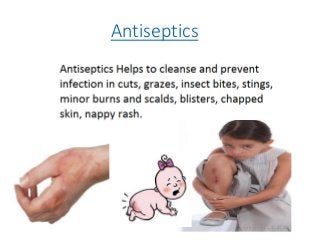Antiseptics
 