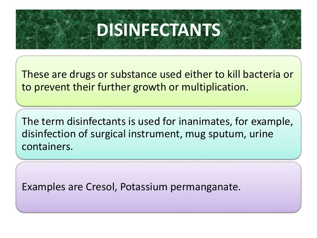 Antiseptics, disinfectants