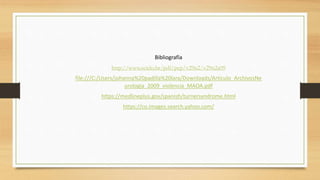 Bibliografía
http://www.scielo.br/pdf/pcp/v29n2/v29n2a09
file:///C:/Users/johanna%20padilla%20lara/Downloads/Articulo_ArchivosNe
urologia_2009_violencia_MAOA.pdf
https://medlineplus.gov/spanish/turnersyndrome.html
https://co.images.search.yahoo.com/
 