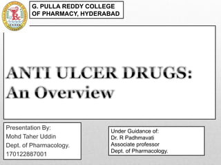 Presentation By:
Mohd Taher Uddin
Dept. of Pharmacology.
170122887001
Under Guidance of:
Dr. R Padhmavati
Associate professor
Dept. of Pharmacology.
G. PULLA REDDY COLLEGE
OF PHARMACY, HYDERABAD
 