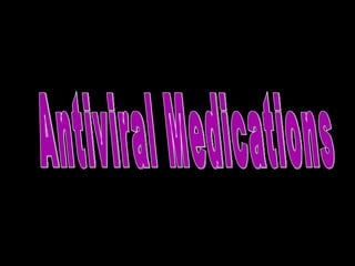 Antiviral Medications 
