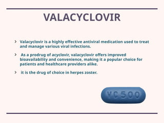 Valacyclovir Drug Rash Antiviral (2).pptx for bds students dental | PPTX