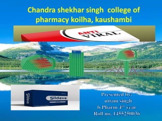 Chandra shekhar singh college of
pharmacy koilha, kaushambi
 