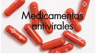Medicamentos
antivirales
 