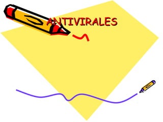 ANTIVIRALESANTIVIRALES
 