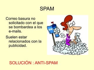 VIRUS , GUSANOS, TROYANOS, BACKDOORS Programas ocultos dentro de otros.