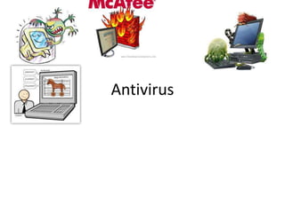 Antivirus
 