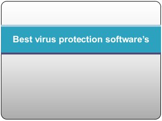 Best virus protection software’s
 
