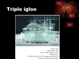 Triplo igloo 
