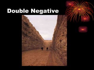 Double Negative 