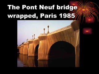 The Pont Neuf bridge wrapped, Paris 1985 