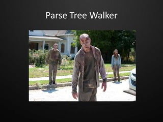 Parse Tree Walker
 