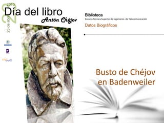 Busto de Chéjov en BadenweilerAntón Chéjov
