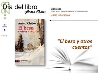 “El beso y otros cuentos”Antón Chéjov