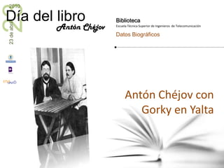 Antón Chéjov con Gorky en YaltaAntón Chéjov